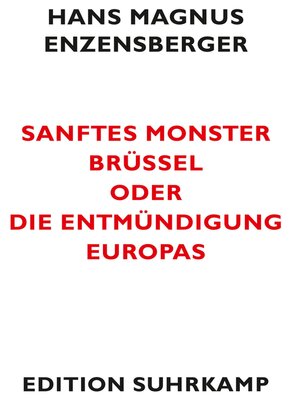 cover image of Sanftes Monster Brüssel oder Die Entmündigung Europas